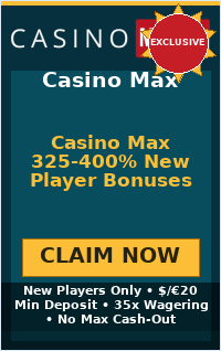 Casino Max 325-400% New Player Bonuses