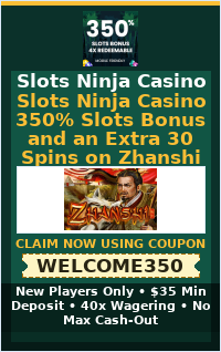 Slots Ninja Casino 350% Slots Bonus and an Extra 30 Spins on Zhanshi