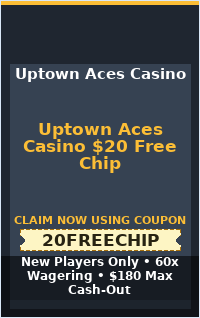 Uptown Aces Casino $20 Free Chip