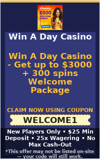 Win A Day Casino - Get up to $3000 + 300 spins Welcome Package
